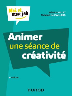 cover image of Animer une séance de créativité--3e éd.